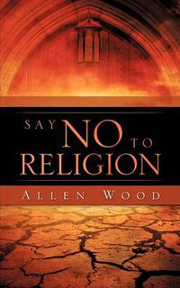 Cover image for Say No to Religion