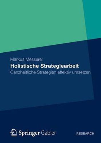 Cover image for Holistische Strategiearbeit: Ganzheitliche Strategien Effektiv Umsetzen