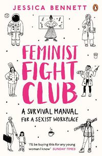 Cover image for Feminist Fight Club: A Survival Manual For a Sexist Workplace