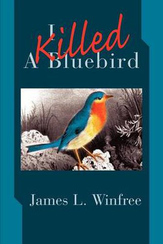 Cover image for I Killed a Bluebird