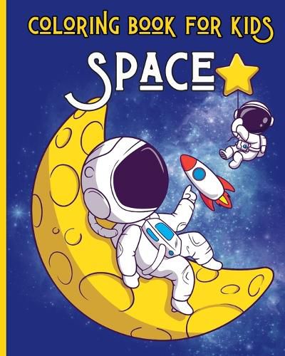 Cover image for SPACE - Coloring Book for Kids - Ages 3-8