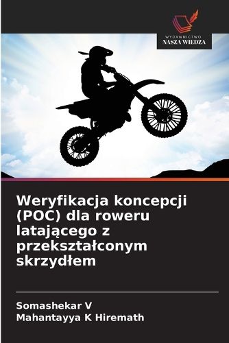 Cover image for Weryfikacja koncepcji (POC) dla roweru latającego z przeksztalconym skrzydlem