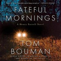 Cover image for Fateful Mornings: A Henry Farrell Novel