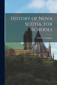 Cover image for History of Nova Scotia, for Schools
