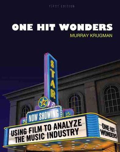 Cover image for One Hit Wonders: Using Film to Analyze the Music Industry