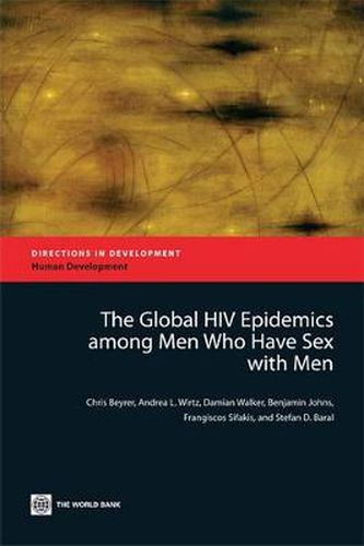 Cover image for The Global HIV Epidemics among Men who have Sex with Men (MSM): Epidemiology, prevention, access to care, and human rights