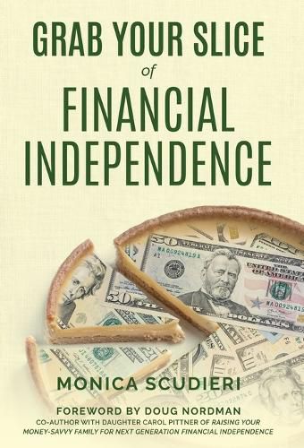 Cover image for Grab Your Slice of Financial Independence