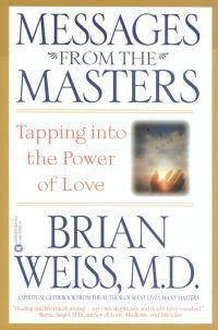 Cover image for Messages from the Masters: Tapping Into the Power of Love