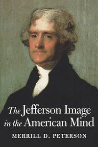 Cover image for The Jefferson Image in the American Mind