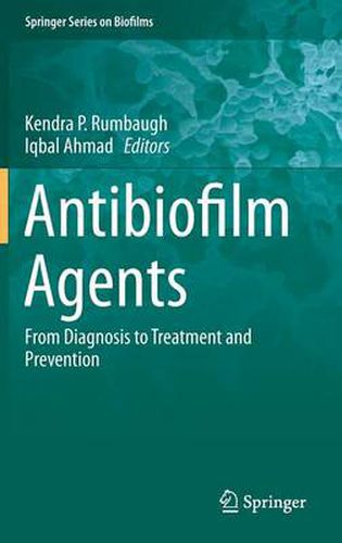 Cover image for Antibiofilm Agents: From Diagnosis to Treatment and Prevention