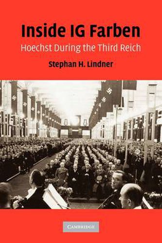 Cover image for Inside IG Farben: Hoechst During the Third Reich