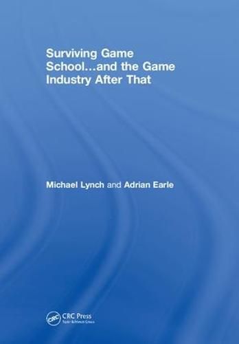 Surviving Game School...and the Game Industry After That