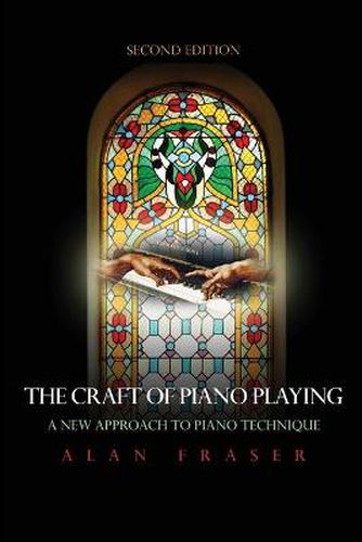 Cover image for The Craft of Piano Playing: A New Approach to Piano Technique
