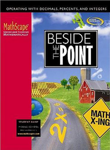 Cover image for Mathscape: Seeing and Thinking Mathematically, Course 1, Beside the Point, Student Guide