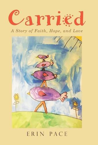 Cover image for Carried: A Story of Faith, Hope, and Love