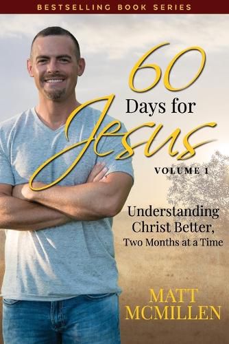 Cover image for 60 Days for Jesus, Volume 1: Understanding Christ Better, Two Months at a Time