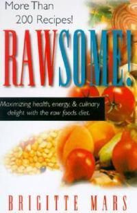 Cover image for Rawsome: Maximizing Healthy Energy and Culinary Delight with the Raw Foods Diet