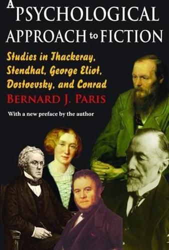 Cover image for A Psychological Approach to Fiction: Studies in Thackeray, Stendhal, George Eliot, Dostoevsky, and Conrad