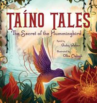 Cover image for Taino Tales: The Secret of the Hummingbird