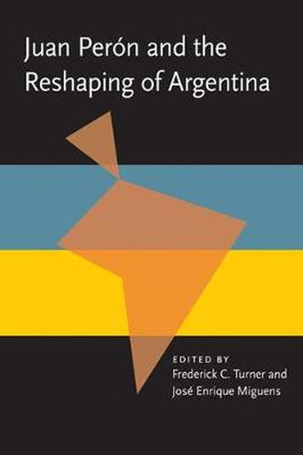 Cover image for Juan Peron and the Reshaping of Argentina