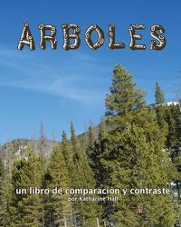 Cover image for Arboles: Un Libro de Comparacion Y Contraste (Trees: A Compare and Contrast Book)