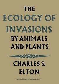 Cover image for The Ecology of Invasions by Animals and Plants