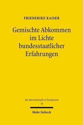 Cover image for Gemischte Abkommen im Lichte bundesstaatlicher Erfahrungen