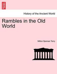 Cover image for Rambles in the Old World