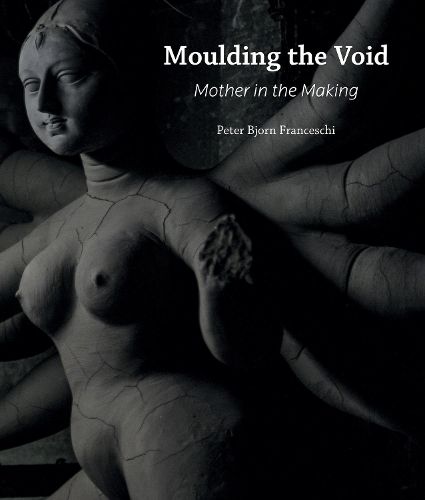 Cover image for Moulding the Void: Mother in the Making