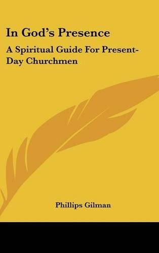 Cover image for In God's Presence: A Spiritual Guide for Present-Day Churchmen