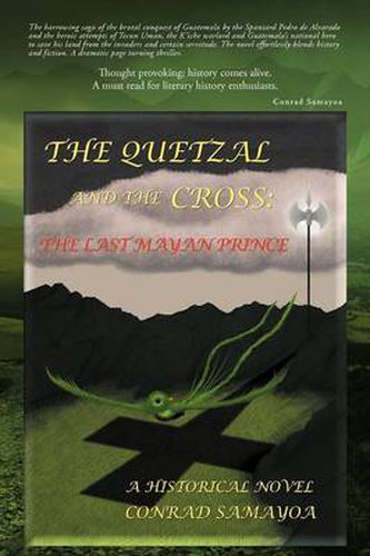 Cover image for The Quetzal and the Cross: The Last Mayan Prince