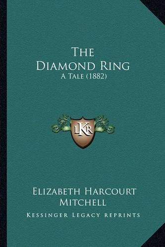 The Diamond Ring: A Tale (1882)