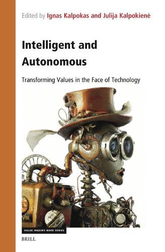 Cover image for Intelligent and Autonomous: Transforming Values in the Face of Technology