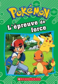 Cover image for Pok?mon: l'?preuve de Force