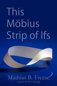 Cover image for This Moebius Strip of Ifs