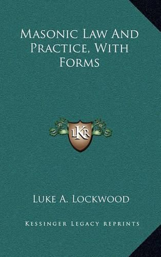 Cover image for Masonic Law and Practice, with Forms