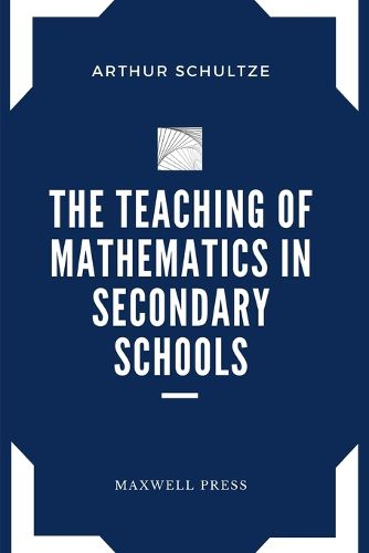 Cover image for The Teaching of Mathematics in Secondary Schools