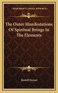 Cover image for The Outer Manifestations of Spiritual Beings in the Elements