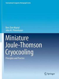 Cover image for Miniature Joule-Thomson Cryocooling: Principles and Practice