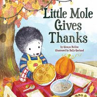 Cover image for Little Mole Gives Thanks