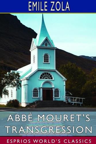 Abbe Mouret's Transgression (Esprios Classics)