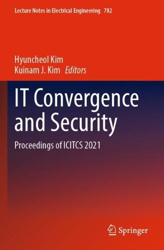 Cover image for IT Convergence and Security: Proceedings of ICITCS 2021