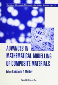 Cover image for Advances In Mathematical Modelling Of Composite Materials