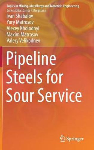 Pipeline Steels for Sour Service