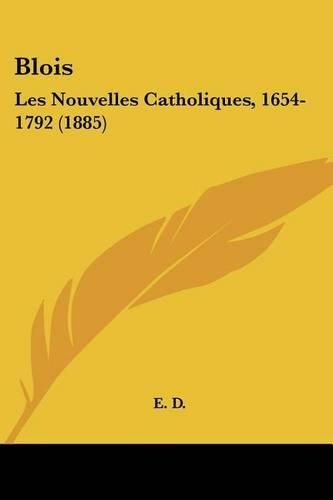 Blois: Les Nouvelles Catholiques, 1654-1792 (1885)