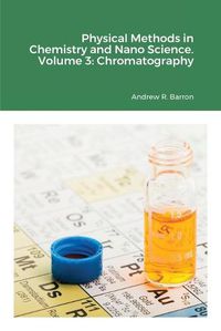 Cover image for Physical Methods in Chemistry and Nano Science. Volume 3: Chromatography