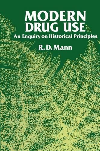 Modern Drug use: An Enquiry on Historical Principles