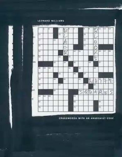 Cover image for Black Blocks, White Squares: Crosswords With An Anarchist Edge