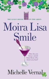 Cover image for Moira Lisa Smile, Book 2 The Guesthouse on the Green