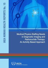 Cover image for Medical Physics Staffing Needs in Diagnostic Imaging and Radionuclide Therapy: An Activity Based Approach